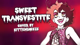 SWEET TRANSVESTITE (from Rocky Horror Picture Show) 「COVER BY KITTENSNEEZE ft. Gemtrovert」