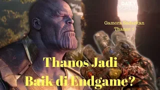 Thanos Akan Menyelamatkan Alam Semesta di Avengers EndGame || Endgame Theory