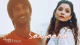 Saiyaara Ft. Sushant Singh Rajput & Ankita Lokhande VM #SushantAnkita #Sushita