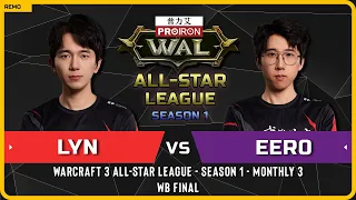 WC3 - [ORC] Lyn vs Eer0 [UD] - WB Final - Warcraft 3 All-Star League - Season 1 - Monthly 3