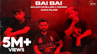 Bai Bai | Arjan Dhillon | Mxrci | Brown Studios