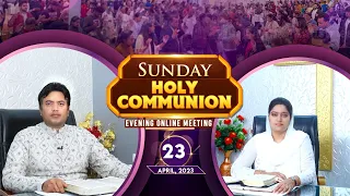 SUNDAY HOLY COMMUNION EVENING ONLINE MEETING (23-04-2023) || ANKUR NARULA MINISTRIES
