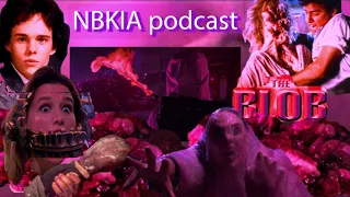 NBKIA Podcast Movie Review #14 feat. Krissie - THE BLOB (1988) [R] Best Horror Remake