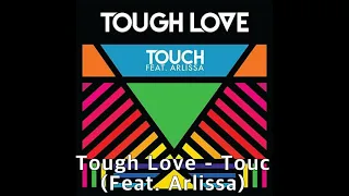 (Pop/Dance)_Tough Love - Touch  (Feat. Arlissa)