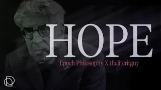 Ernst Bloch and The Philosophy (Principle) of Hope