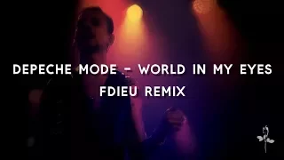 Depeche MODE - World in my Eyes Fdieu RemiX