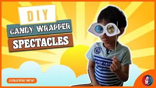 Ep 03 | How to Create Coloured Candy Wrapper Spectacles | DIY Skills