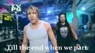 Roman Reigns & Dean Ambrose - You Always Be My Best Friend