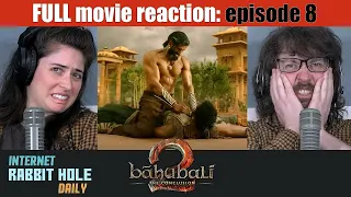 Bahubali 2 The Conclusion | HINDI VERSION | FULL MOVIE REACTION SERIES | irh daily | EPISODE 8