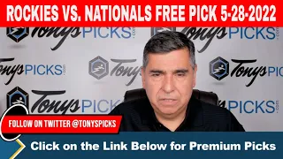 Colorado Rockies vs. Washington Nationals 5/28/2022 FREE MLB Picks and Predictions on MLB Betting