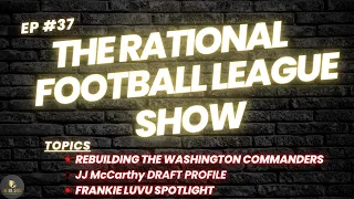 Episode 37: Hail To The Washington Commanders! | JJ McCarthy Draft Profile | Frankie Luvu Spotlight