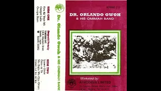 Dr Orlando Owoh & His Omimah Band - Osupa Roro | Nigeria