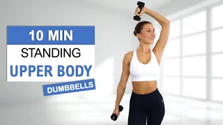 10 Min Standing Upper Body Workout with Dumbbells | Toned and Lean Arms, Back & Chest | No Repeat