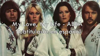 My Love, My Life - ABBA / Sub. en español