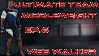 UFC 2 - Ultimate Team (MiddleWeight) : Wes Walker Ep.6