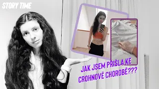 JAK JSEM PŘIŠLA KE CROHNOVĚ CHOROBĚ | Můj příběh, možné příčiny vzplanutí nemoci