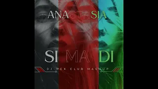 Anastasia - Simadi (Dj Nek Club Mashup)