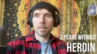 EP 18 Three years without Heroin