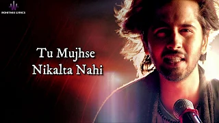 Tu Mujhse Nikalta Nahi (LYRICS) - Prakash Prabhakar