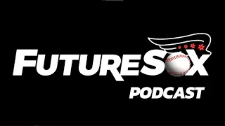 FutureSox Podcast: Fangraphs Top 27/MLB Pipeline top 100, New Sox PBP & SoxFest, + Getz on 670