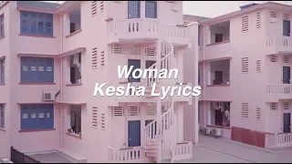 Woman || Kesha Lyrics