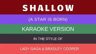 Shallow (A Star is Born) In the Style of Lady Gaga & Bradley Cooper -  Karaoke Version