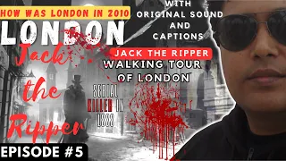 Jack the Ripper @LONDON | Great Britain - Jack the Ripper Tour with Original City Sounds -Episode #5