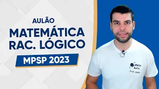 AULÃO MPSP 2023 - MATEMÁTICA E RACIOCÍNIO LÓGICO (FGV)