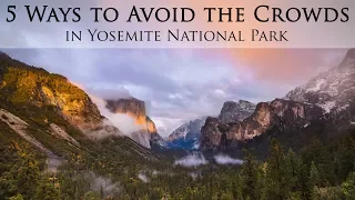 5 Ways to Avoid the Crowds in Yosemite National Park