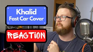 Khalid - Fast Car - Tracy Chapman cover *I Almost Lose it* Reaction - Metal Guy Reacts