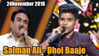 Salman Ali - Dhol Baaje FULL VIDEO Song | Indian Idol 10 | 24 November 2018