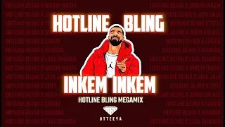 Hotline Bling x Inkem Inkem • Hotline Bling x Jiya Jale • Inkem & More • @Utteeya 🔥