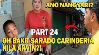 PART 24 | ARVIN" BAKIT SARADO ANG KANILANG CARINDERIA? ANO NANGYARI?