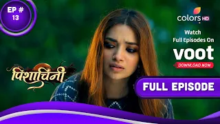 Pishachini | पिशाचिनी | Episode 13 | 24 August 2022