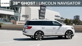 2019 LINCOLN NAVIGATOR on 28" GHOST LEXANI WHEELS