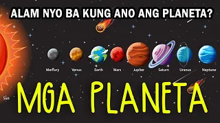 MGA PLANETA SA SOLAR SYSTEM  (ALAM NYO BA? ANO ANG PLANETA?) PLANETS IN SOLAR SYSTEM