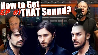 How to get THAT Sound: Jared Leto, Thirty Seconds To Mars