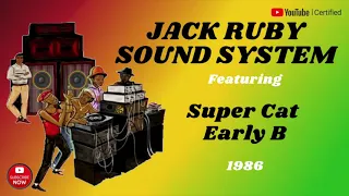 Official Reggae: Jack Ruby Sound System ft Super Cat & Early B 1986