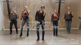 I would walk 500 miles - The Proclaimers - Fitness Dance Choreography