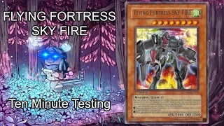 FLYING FORTRESS SKY FIRE - Ten Minute Testing 9/22/19