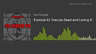 Episode 62 Dracula Dead and Loving It