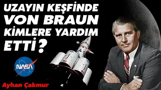 AY'IN KARANLIK YÜZÜ GİBİ GEÇMİŞİ OLAN VON BRAUN'UN HAYATI !!!