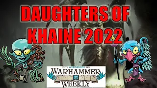 Daughters of Khaine 2022 Review - Warhammer Weekly 05252022