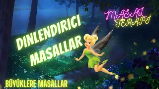 DİNLENDİRİCİ MASALLAR-Büyüklere Masallar-Masal Dinle-Sesli Kitap-Masallar-Peri Mia Masalları