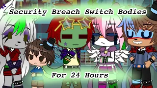 Security Breach Switch Bodies For 24 Hours - FNAF