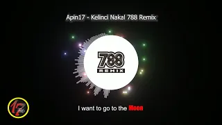 ©17 Kelinci Nakal 788 Remix || Full Single in 1st Anniversary 788 Remix Album