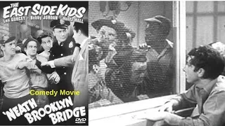 Neath Brooklyn Bridge (The East Side Kids) FULL COMEDY MOVIE