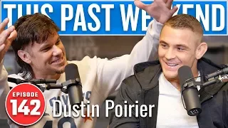Dustin Poirier | This Past Weekend #142