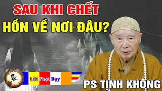 Sự thật Linh Hồn đi về đâu sau khi chết? Pháp Sư Tịnh Không | Phật Pháp Nhiệm Màu