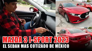 MAZDA 3 I-SPORT 2023 🔥💲 EL MEJOR SEDAN COSTO BENEFICIO DE MÉXICO